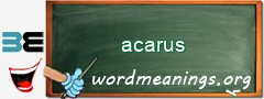 WordMeaning blackboard for acarus